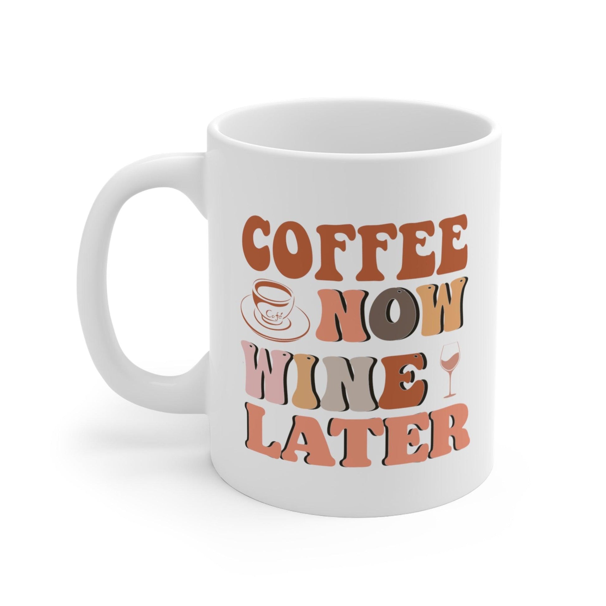 Coffee Now, Wine Later: The Ultimate Day-to-Night Mug - Texts and Threads