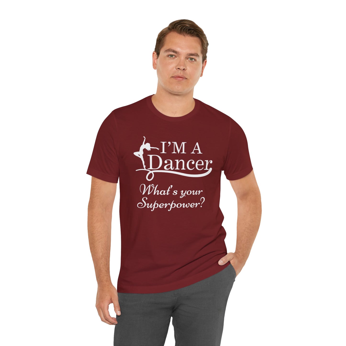 Dance Enthusiast Tee - I'm a Dancer, What's Your Superpower?