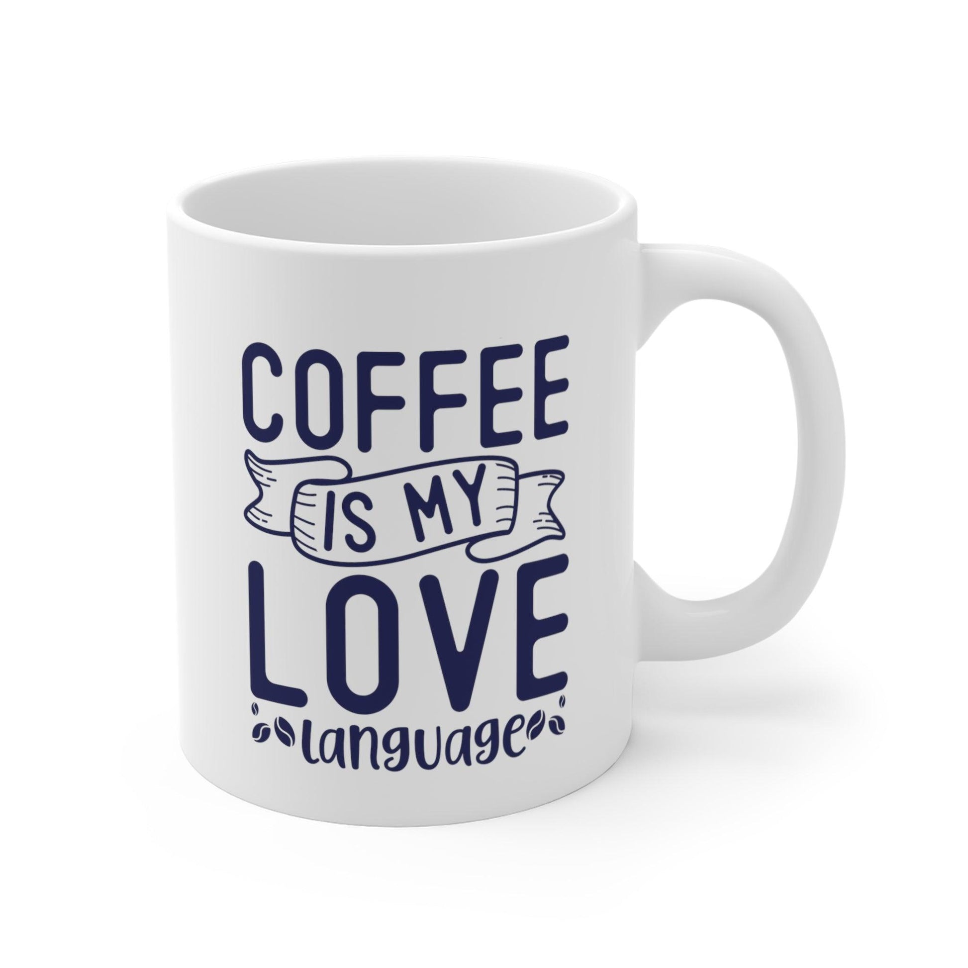 Cup of Love: 'Coffee is My Love Language' Mug - Texts and Threads