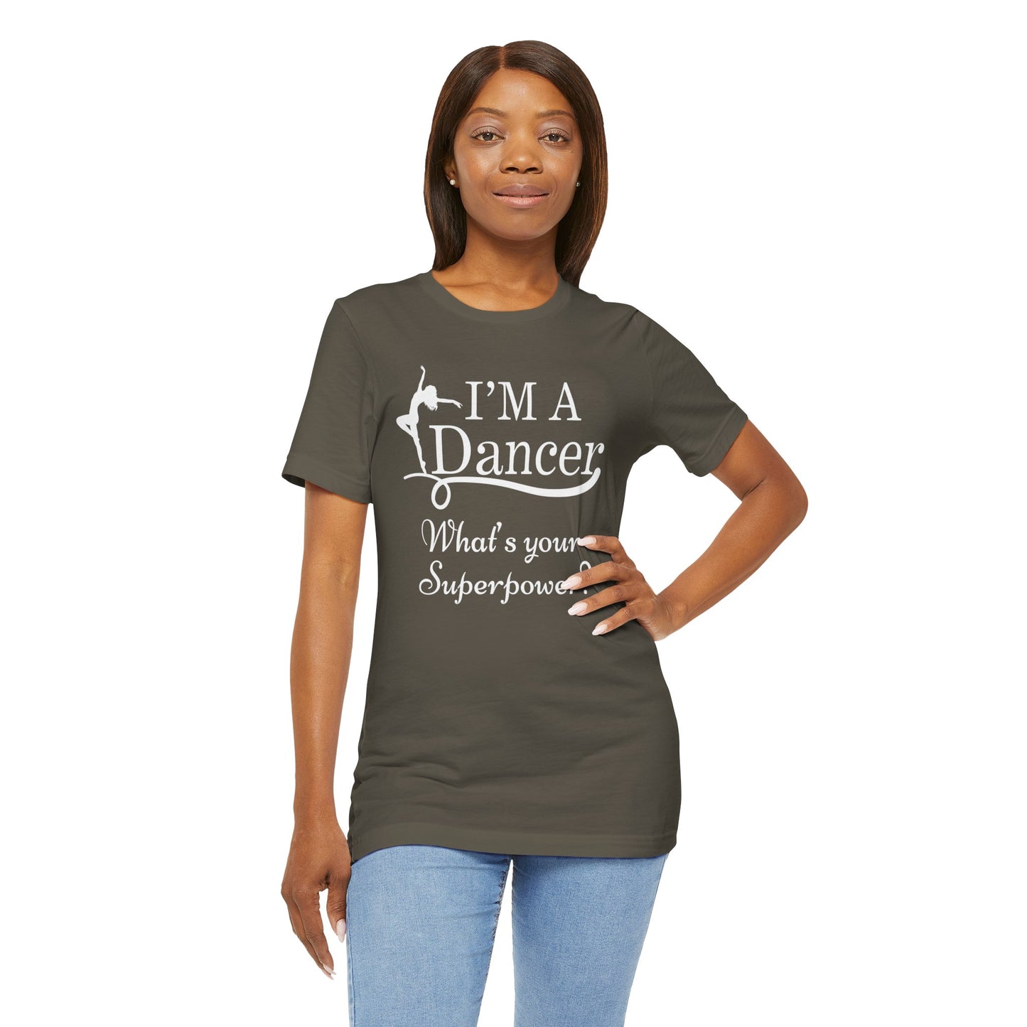 Dance Enthusiast Tee - I'm a Dancer, What's Your Superpower?